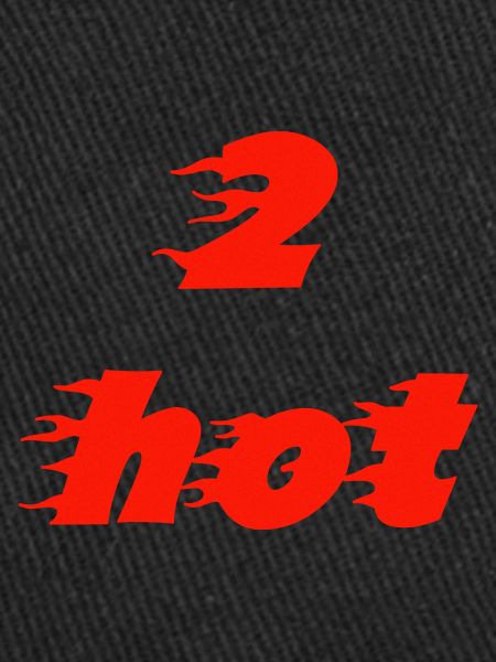 2 Hot