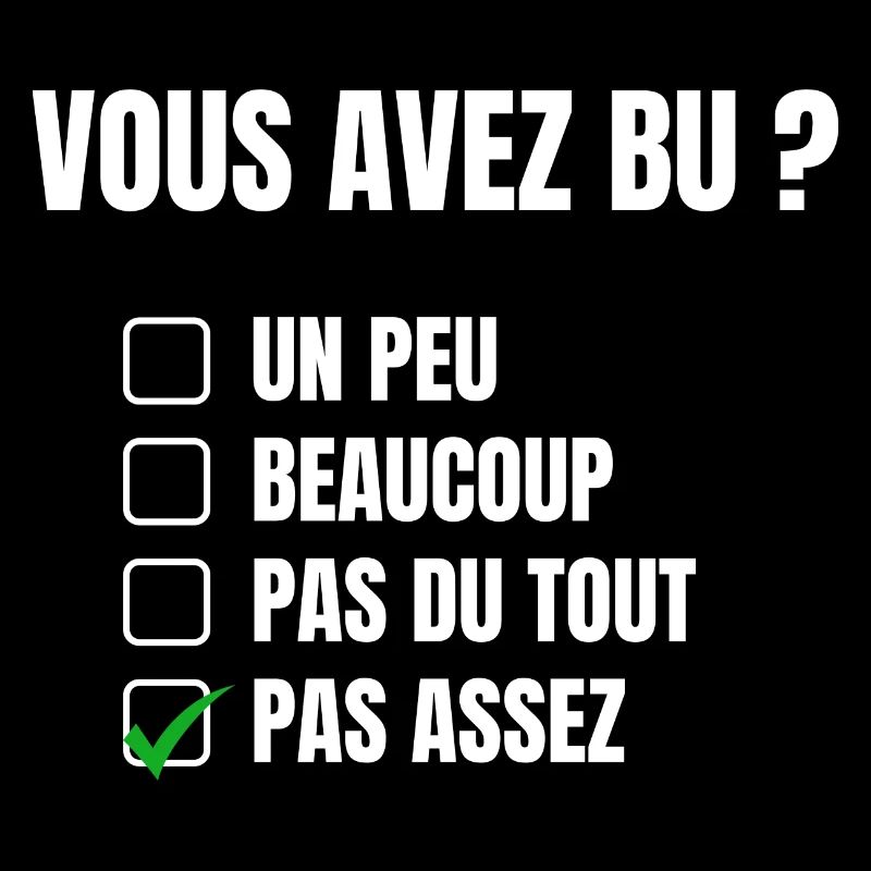 vous avez bu