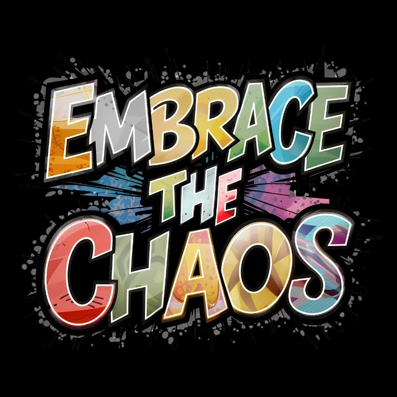 Umarme das Chaos