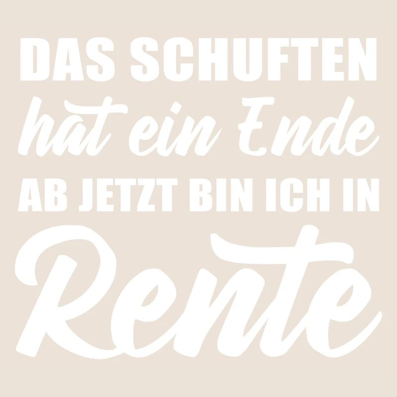 Das Schuften hat ein Ende jetzt bin ich in Rente