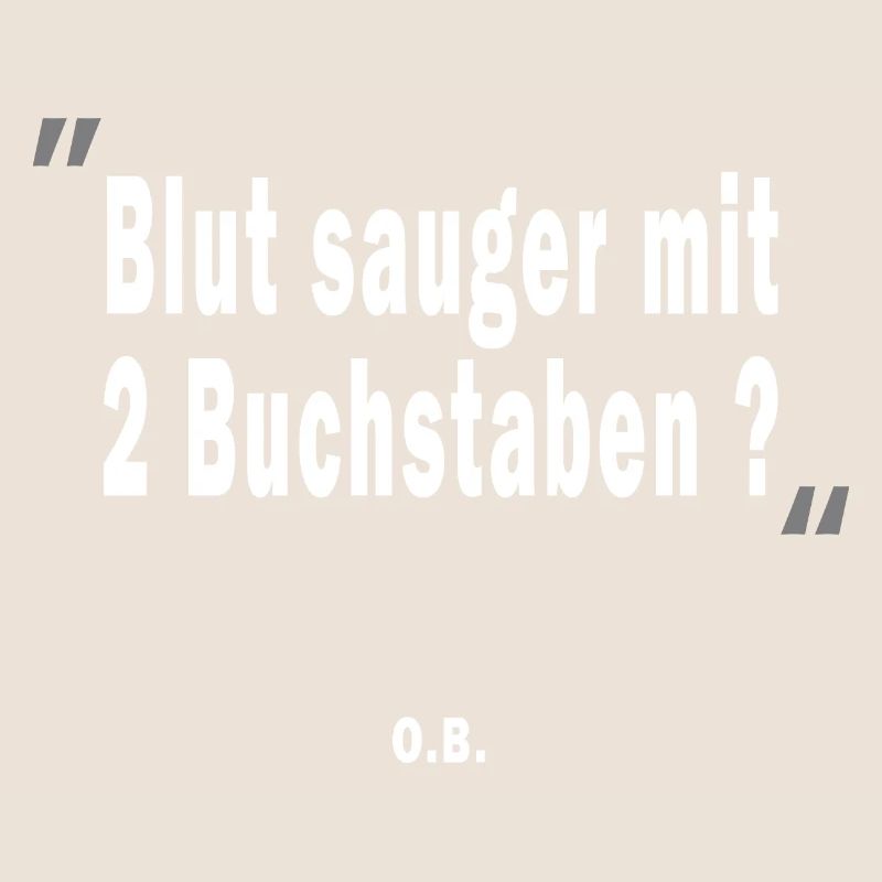 Blutsauger mit 2 Buchstaben? O.B.