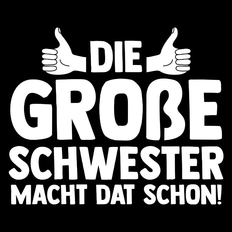 Die Große Schwester Macht Das Schon