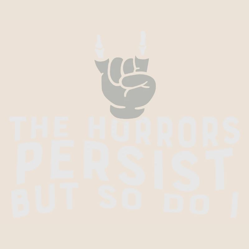 Les horreurs persistent, mais moi aussi