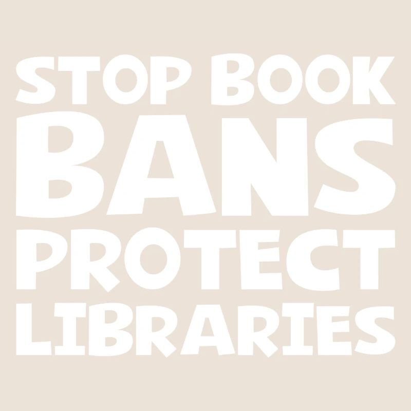Stop Book Bans Protect Libraries