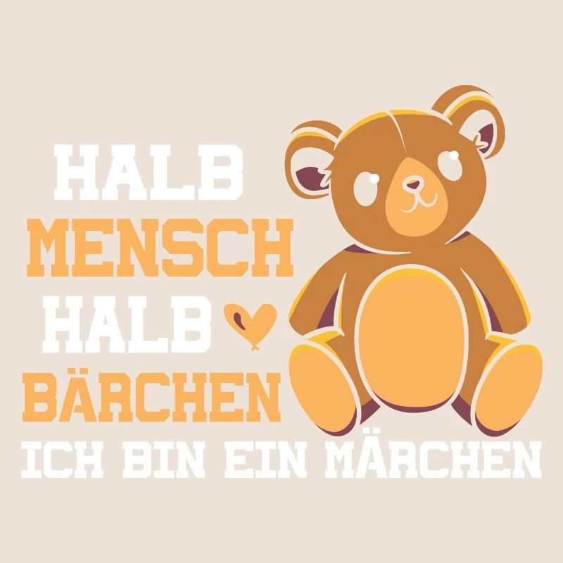 Halb Mensch Halb Bärchen Ich bin ein Märchen