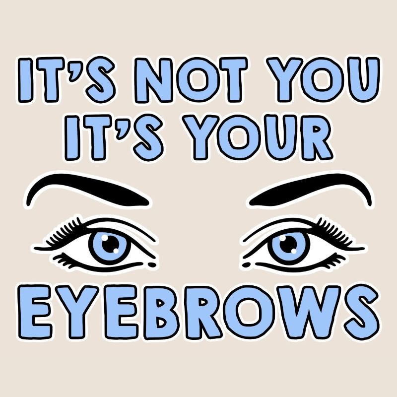 Ce n’est pas toi, c’est tes sourcils 4