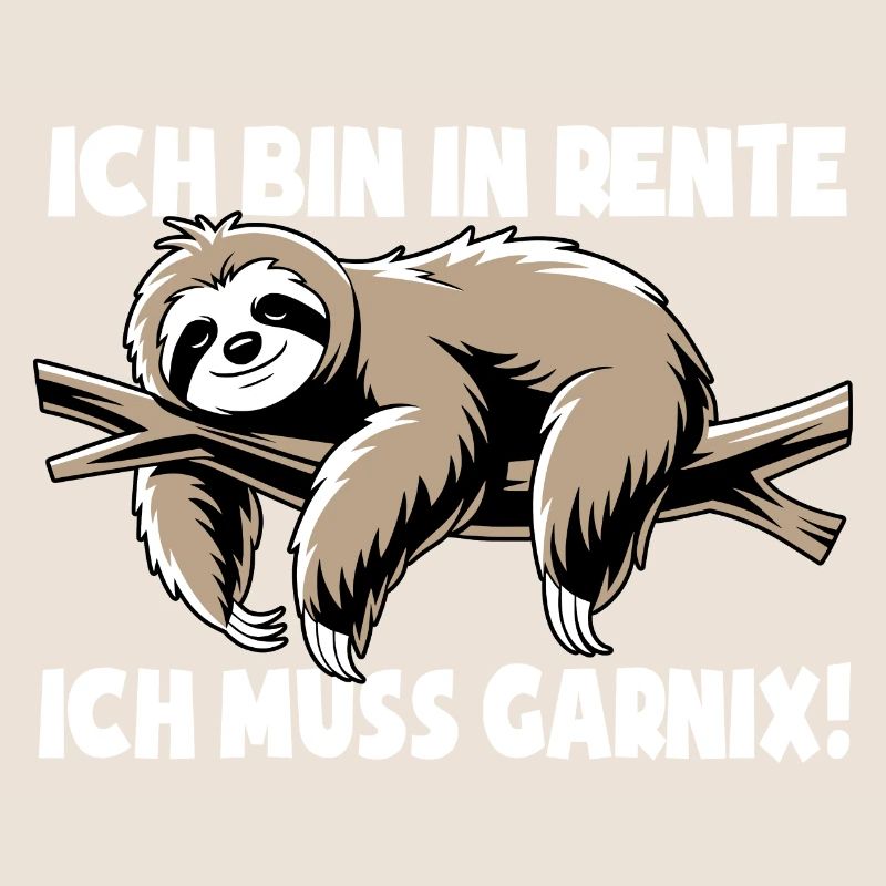 Faultier - Ich bin in Rente ich muss garnix