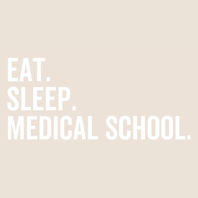 École de médecine Eat Sleep