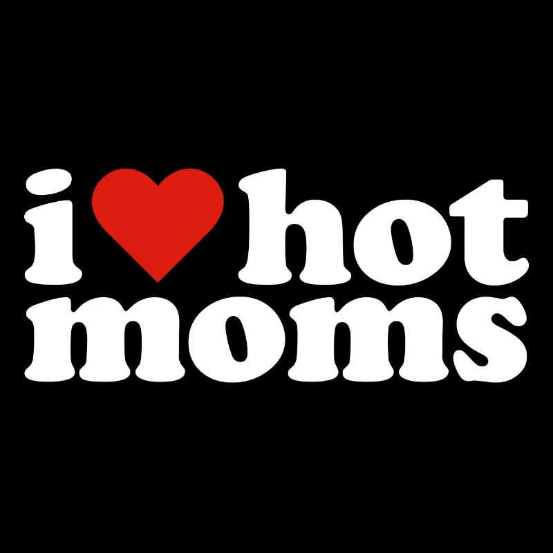I Love Hot Moms
