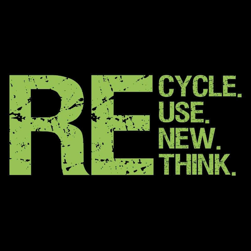 ReCycle ReUse ReNew ReThink