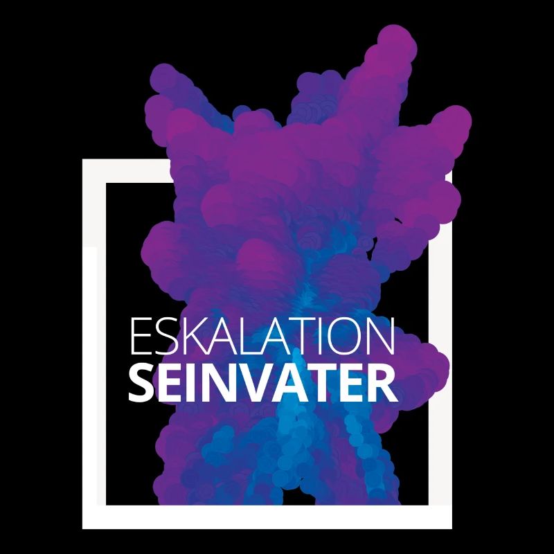 Eskalation sein Vater Design