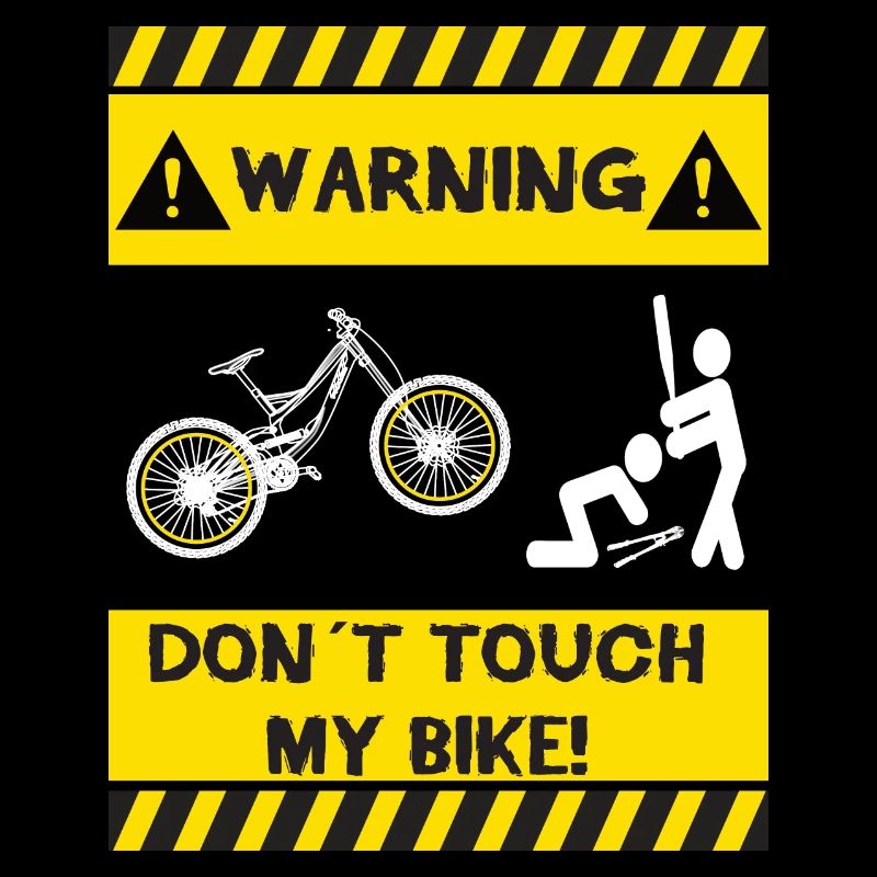 Warning! Don't touch my bike