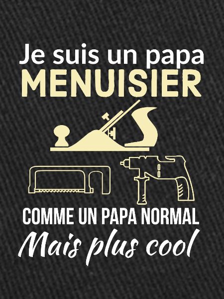 Papa menuisier