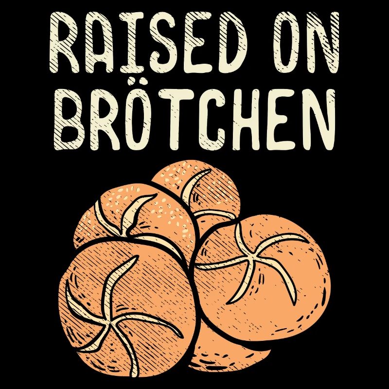 Raised On Brotchen