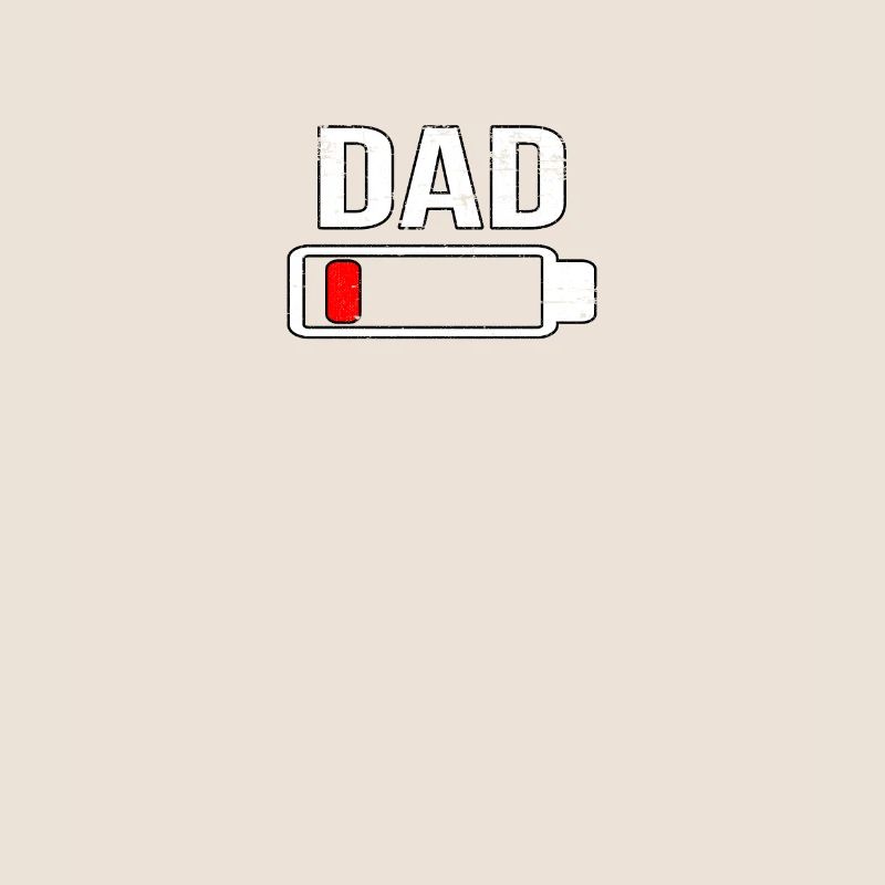 Dad Empty Battery
