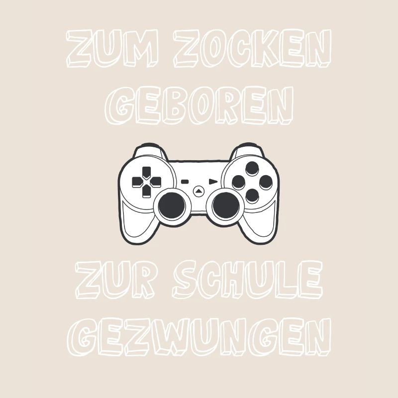 Zocken Schule Spruch
