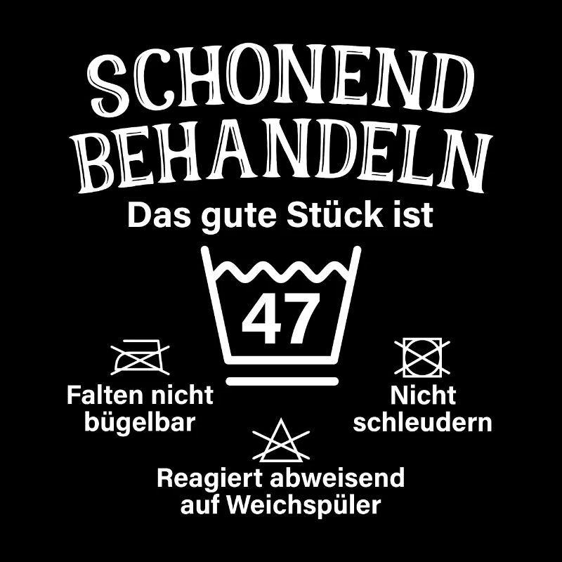Schonend Behandeln 47 Geschenk Zum 47. Geburtstag