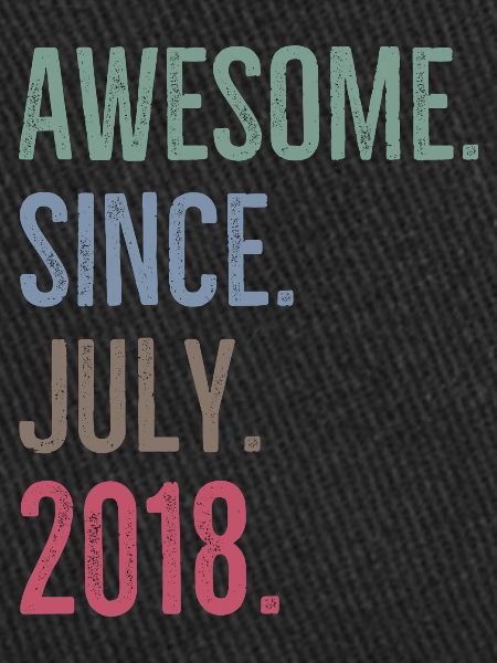 Awesome Since July 2018