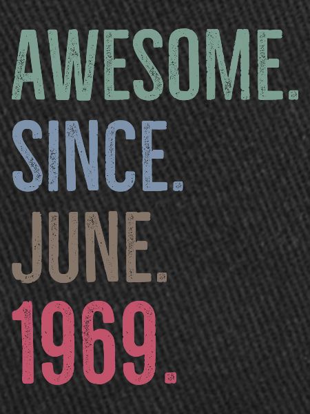 Awesome Since June 1969