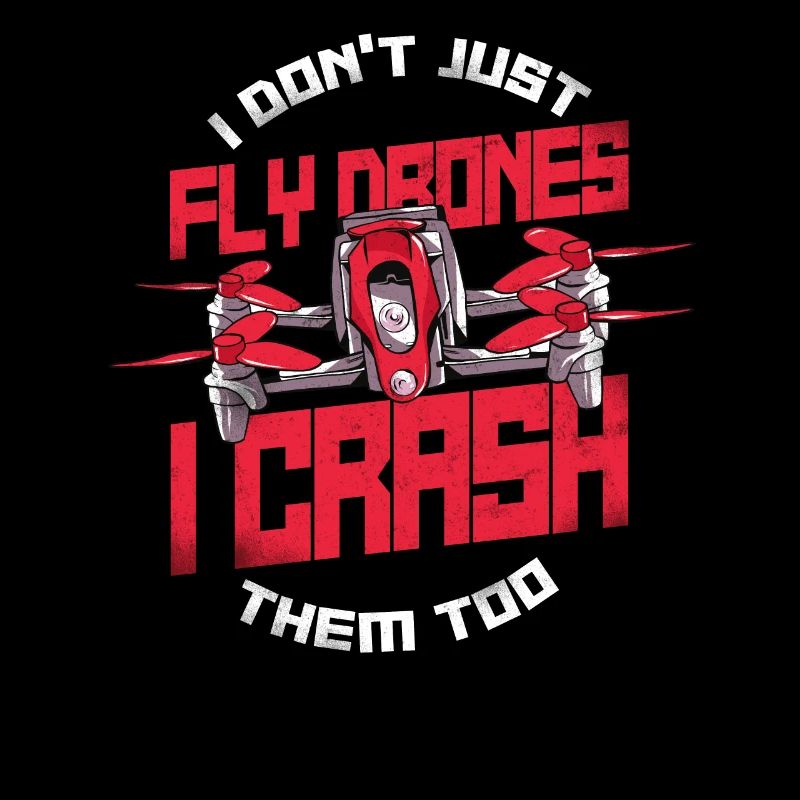 Drone Pilot Drone Pilot I Don't