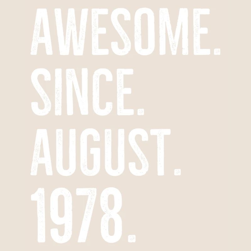 Awesome Since August 1978
