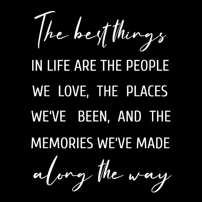 The best things in life