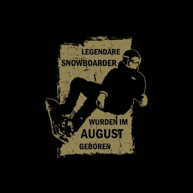 Snowboard Snowboarder August Geburtstag Sprüche