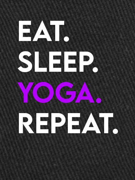 eat sleep yoga repeat