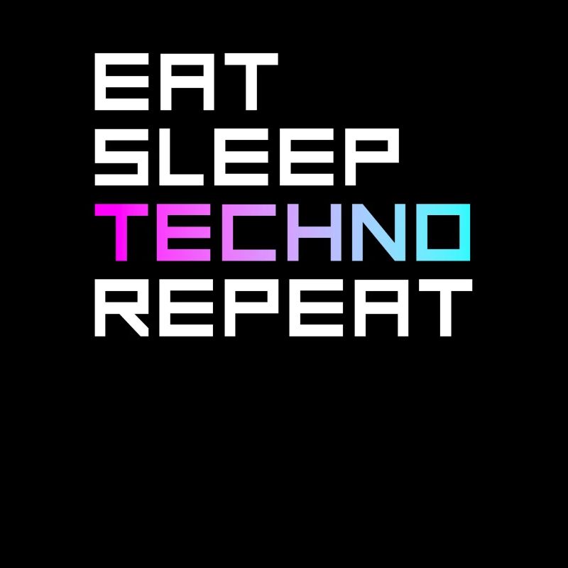 eat sleep techno repeat