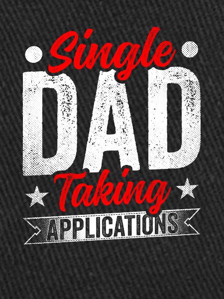 Single father accepts applications