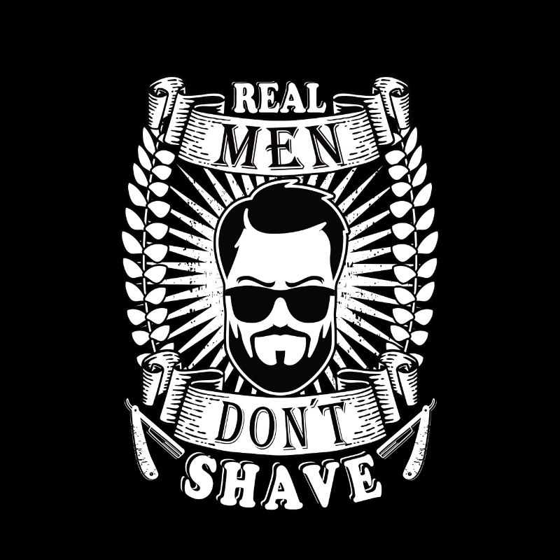 Real men don´t shave Bart Oberlippenbart bärtig