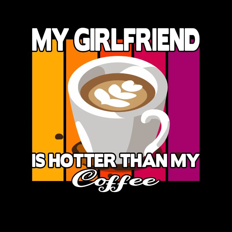 Ma petite amie est plus chaude que mon café