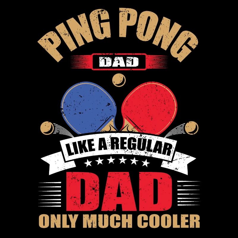 Cool Ping Pong Dad Ping Pong Player Father