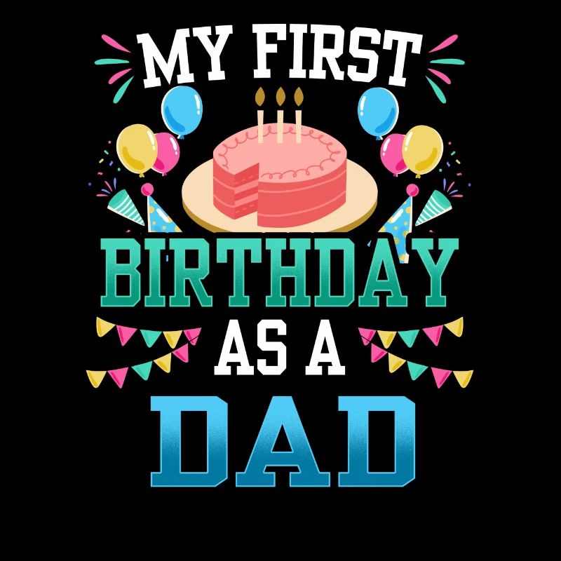 Mein Erster Geburtstag Als Vater Papa Party Papi