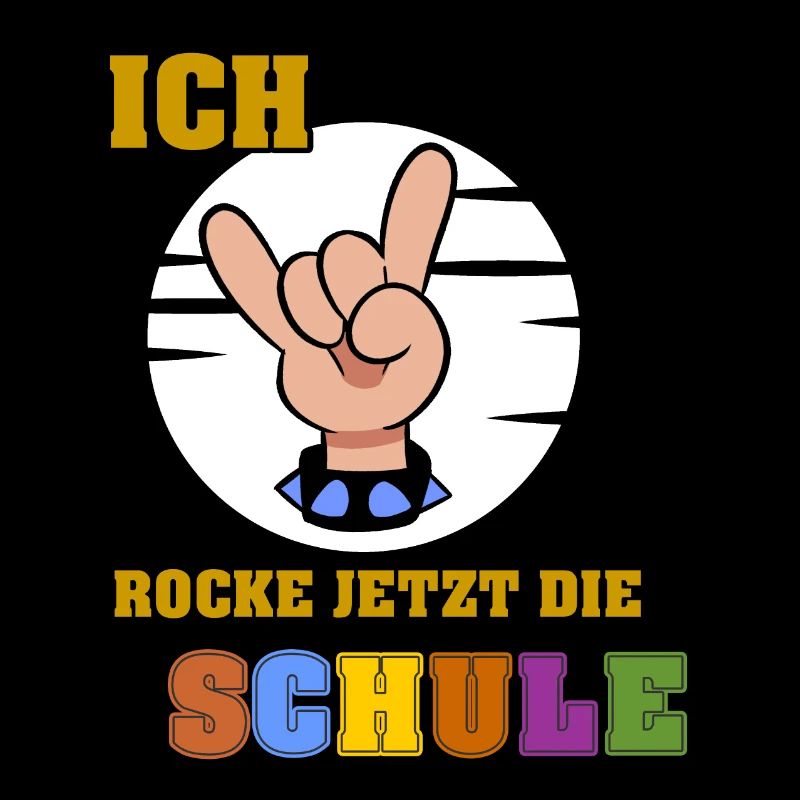 Ich rocke jetzt die Schule - Einschulung Schule