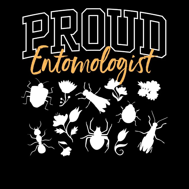 Proud entomologist Insects Profession Entomology