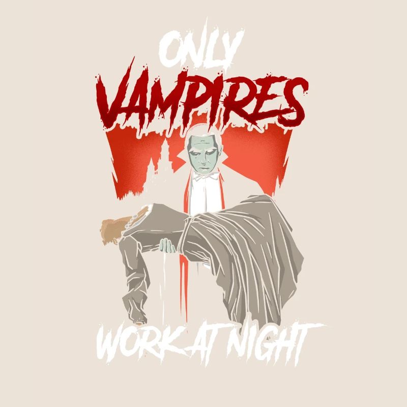 Only vampires work day shift sayings at night