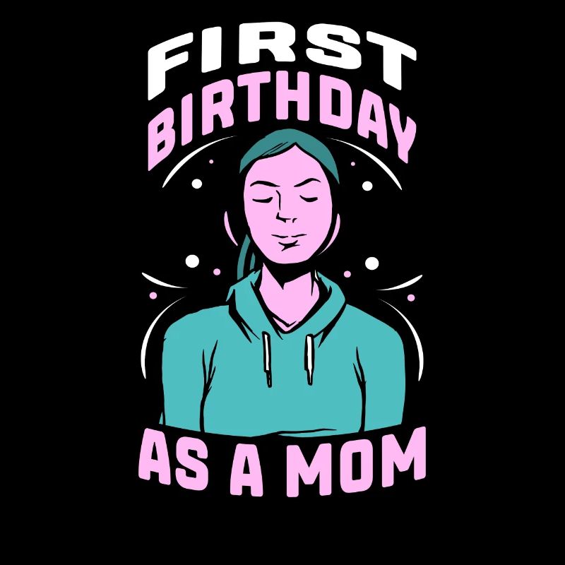 Erster Geburtstag Als Mutter Party Mama Mami