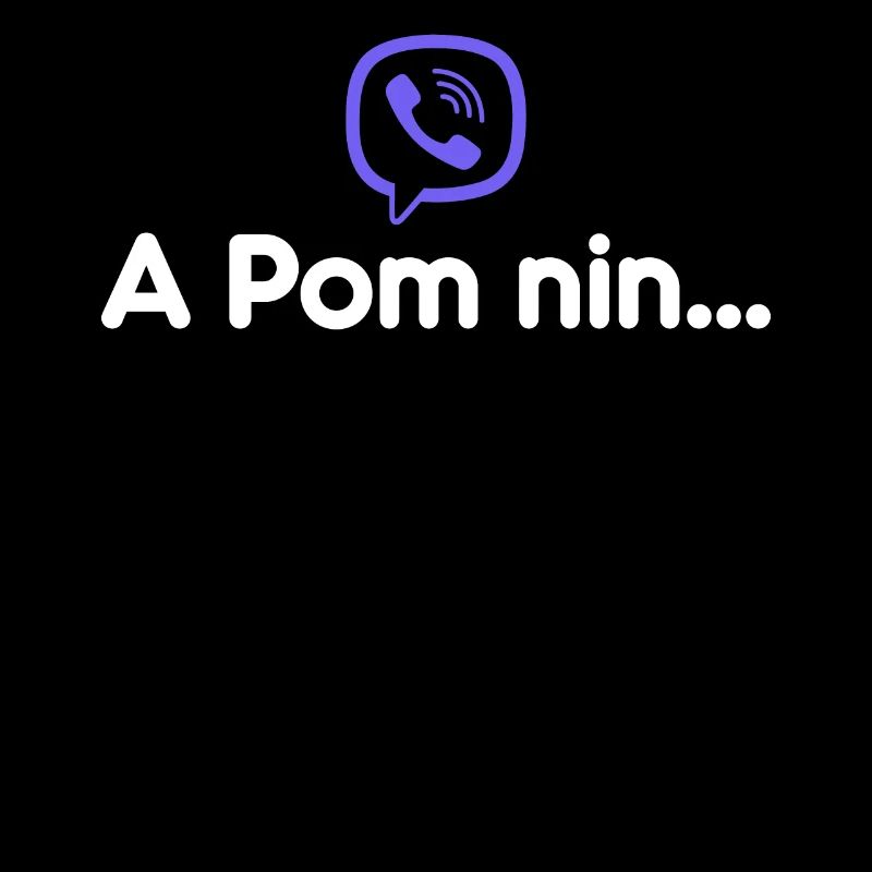 A Pom n-i-n...
