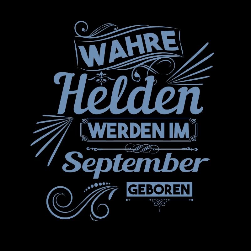 wahre Helden werden im september geboren