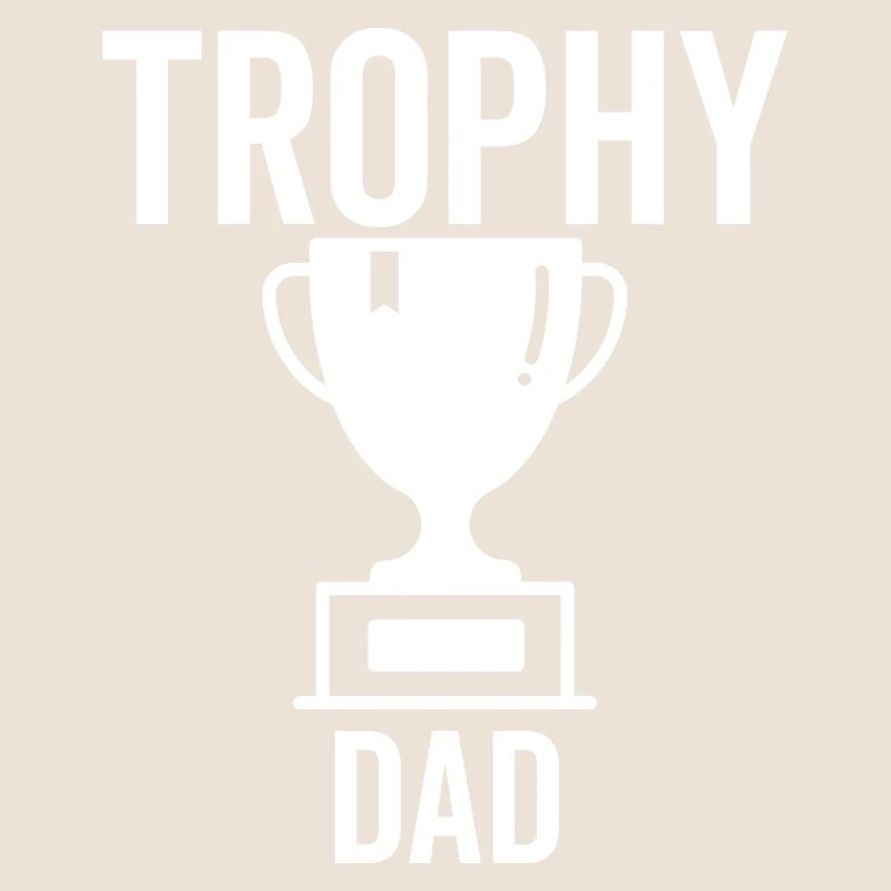 Trophy Dad