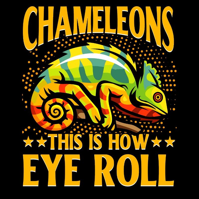 Chameleons this is how Eye Roll