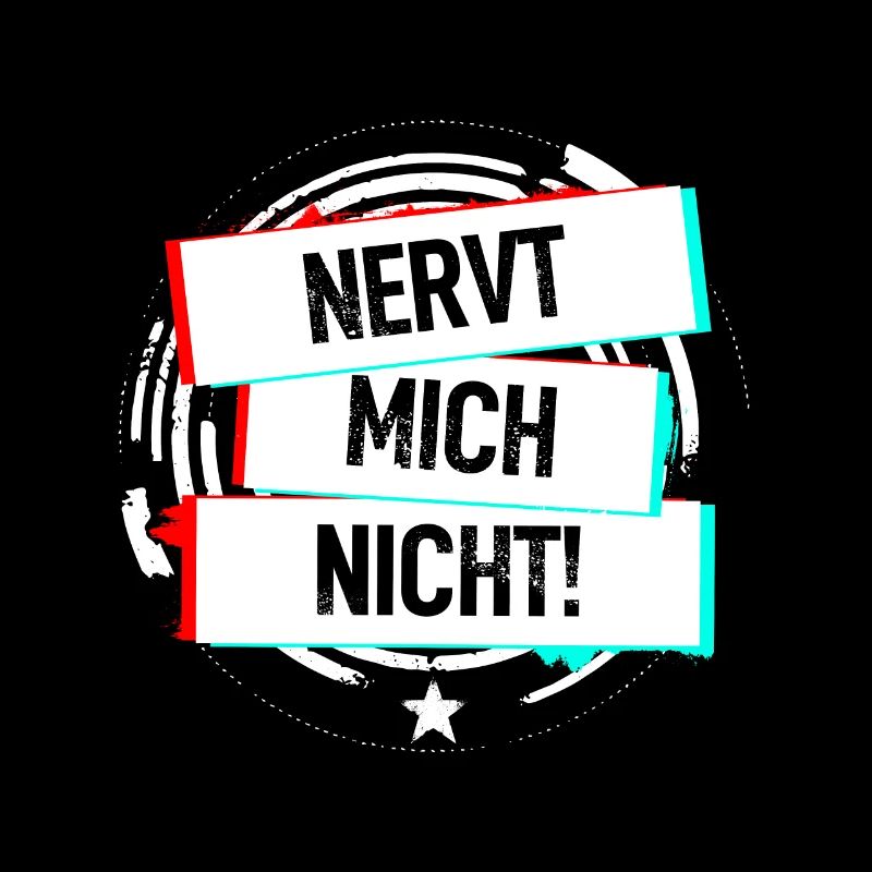 Nervt Mich Nicht!