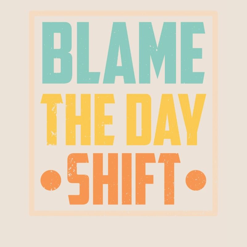 Making the day shift responsible profession