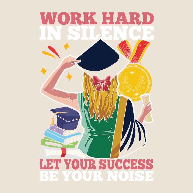 Work Hard In Silence Let Your Success Be Your