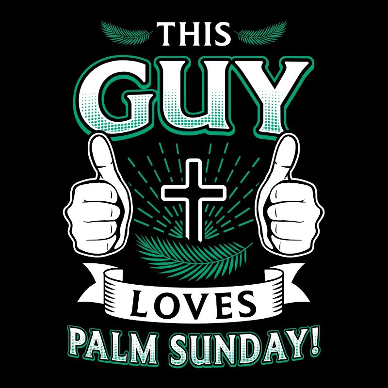 Ce gars aime le dimanche des Rameaux / Pâques, chrétien