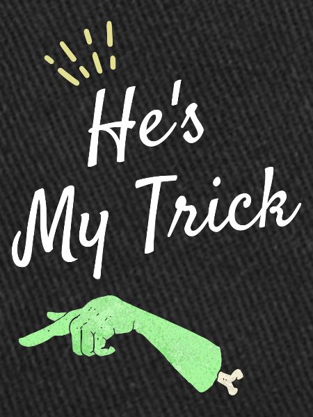 Halloween He's my trick