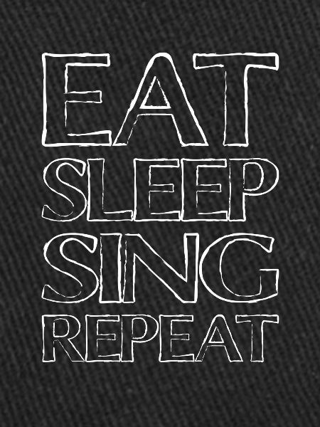 Eating Sleep Singing