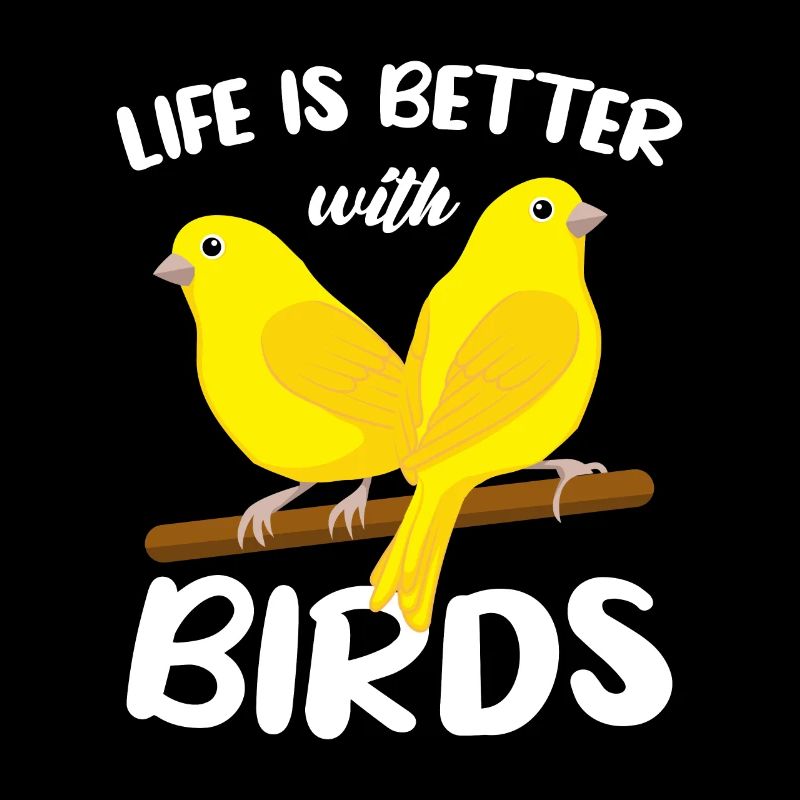 Das Leben ist besser mit Vögeln, Kanarienvogel