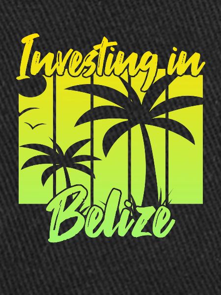 Investing in Belize